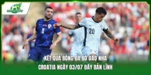 Kết quả bóng đá Bồ Đào Nha - Croatia ngày 03/07