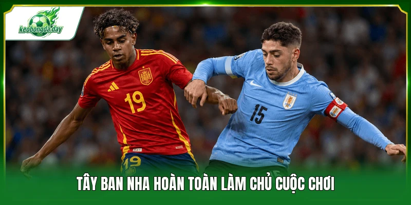 Tây Ban Nha hoàn toàn làm chủ cuộc chơi